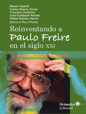 cover image of Reinventando a Paulo Freire en el siglo XXI